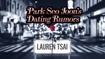 Park Seo Joon’s Dating Rumors with Lauren Tsai Agency Responds