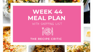 Weekly Meal Plan #44 | The Recipe Critic